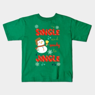 Single and ready to jingle Kids T-Shirt